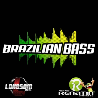 BRAZILIAM BASS VOLUME 1 - DJ RENATIN