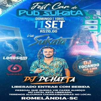 1 FEST CAR DO PUB SUKATA EM ROMELANDIA SC 11 DE SETENBRO DJ DEHAFTA