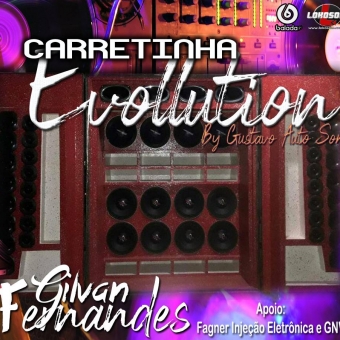 Carretinha Evolution - DJ Gilvan Fernandes