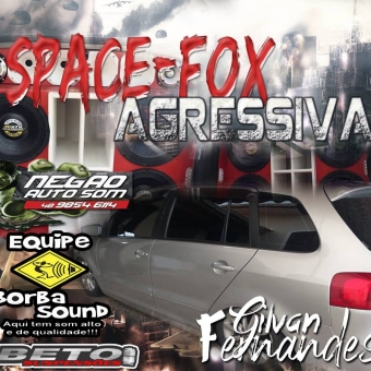 SpaceFox Agressiva - DJ Gilvan Fernandes