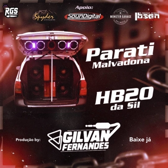 Parati Malvadona e HB20 da Sil - DJ Gilvan Fernandes