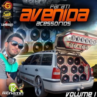 PARATI AVENIDA ACESSÓRIOS VOLUME 1 - DJ RENATIN