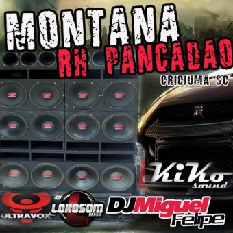 Montana RH Pancadão -- Kiko Sound -- Criciúma sc