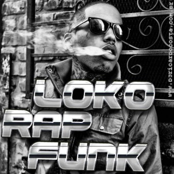 Loko Rap Funk 24 Lokosom Brasil