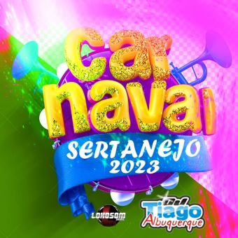 CARNAVAL SERTANEJO 2023 - DJ TIAGO ALBUQUERQUE