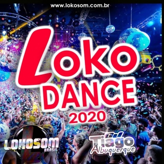 LOKO DANCE 2020 - DJ TIAGO ALBUQUERQUE