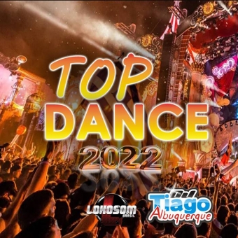 TOP DANCE 2022 - DJ TIAGO ALBUQUERQUE
