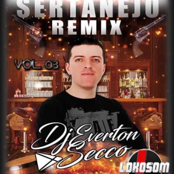 Sertanejo Remix Volume 03