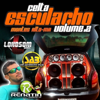 CELTA ESCULACHO VOLUME 2 - DJ RENATIN
