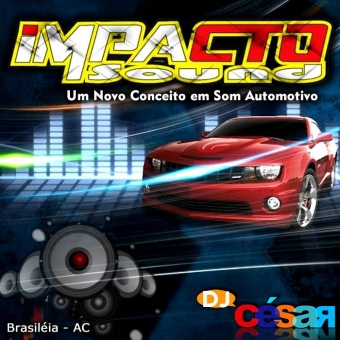 Impacto Sound - Brasiléia AC