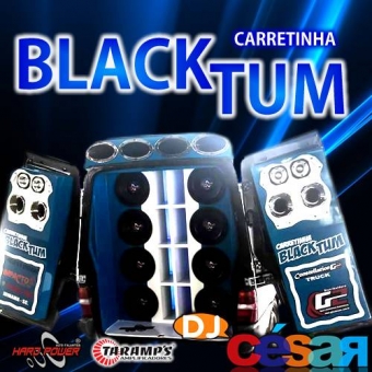 Carretinha Black Tum - Especial na Balada