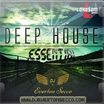 DEEP HOUSE ESSENTIAL - DJ EVERTON SECCO