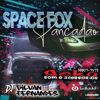 SpaceFox Pancadao - DJ Gilvan Fernandes