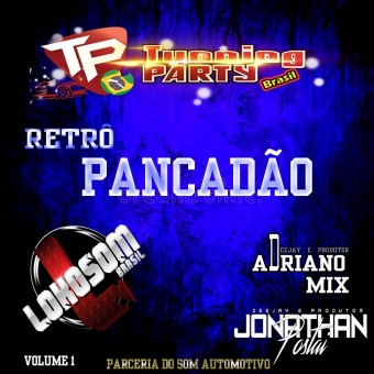 TUNNING PARTY BRASIL - DJ ADRIANO MIX E DJ JONATHAN POSTAI 2022 VOL 1 RETRO