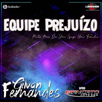 Equipe Prejuizo - DJ Gilvan Fernandes