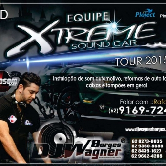 Xtreme Sound Car Tour 2015 By Dj Wagner Borges