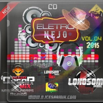 ELETRONEJO VOL.04 - DJ CESAR MIX