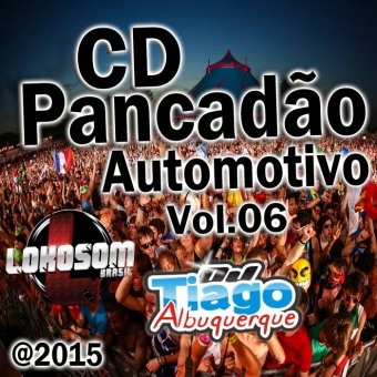 Pancadão Automotivo Vol.06 - 2015 - Dj Tiago Albuquerque