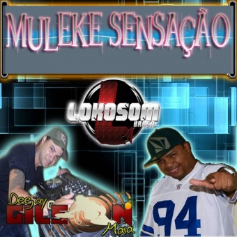 MULEKE SENSACAO E DJ GILSON MAIA 2016
