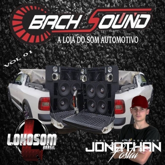 BACHSOUND A LOJA DO SOM AUTOMOTIVO - DJ JONATHAN POSTAI VOL 1 2022.zip
