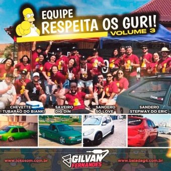 Equipe Respeita Os Guri Vol 03 - DJ Gilvan Fernandes