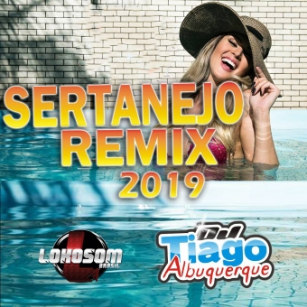 Sertanejo Remix 2019 - Dj Tiago Albuquerque