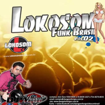 Lokosom Funk Brasil Vol. 02